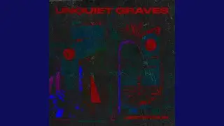 Unquiet Graves