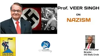Details of Nazism: Ideology, Rise, and Fall | Prof. Veer Singh | IASSC | #upsc #IAS