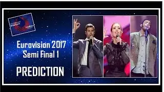 PREDICTION | Eurovision 2017 Semi Final 1 | Top 18 | With Comments