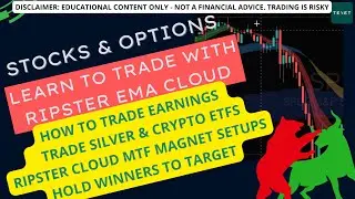 Stock Market Strategies with Ripster Clouds : Trading Earnings, Silver & Crypto in markets