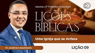 EBD Lição 9  Uma Igreja que se Arrisca - Aula dos Adultos CPAD