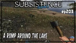 Subsistence S4   203  A Romp Around The Lake..👍   - Base building| survival games| crafting