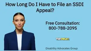 How Long Do I Have to File an SSDI Appeal ?