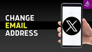 How to Change Email Address in X (Twitter) | Step by Step