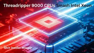 AMD&rsquo;s 96‑Core Threadripper 9000 CPUs Smash Intel Xeon &ndash; 2&times; Faster Performance!