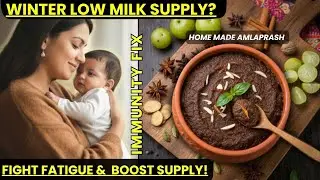 Low Milk Supply in Winter? You Need THIS Postpartum Immunity FIX (HOMEMADE AMLAPRASH -New Mom Hacks)