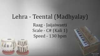Best Live Lehra in Madhyalay Teental | Lehra in Jaijaiwanti | C# | 130 bpm | Kali 1