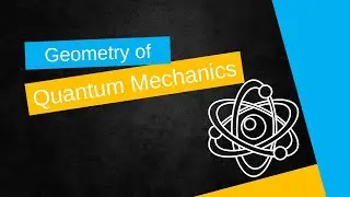 Geometry of Quantum Mechanics #SoME2