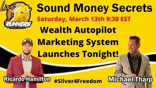 The Runners Live 3/13/2021: The WEALTH AUTOPILOT Marketing System Launches Tonight!