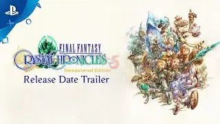 Final Fantasy Crystal Chronicles Remastered Edition - Release Date Announce Trailer | PS4