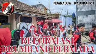 REFORMASI versi DRUMBAND PERMADA || Kp. Muaradua - Kadudampit 