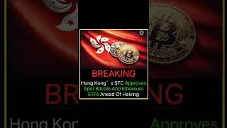 Breaking news: Hong Kong's SFC approves spot Bitcoin and ethereum ETF #cryptonews #bitcoinnews #etf