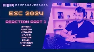 ESC 2024 Reaction: Zypern, Serbien, Litauen, Irland, Ukraine, Polen, Kroatien und Island.