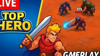 Top Hero Live Gameplay | Mobile Action RPG | Android