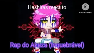 Hashiras react to Rap do Akaza (Inquebrável) [@AniRap ] {No ship}