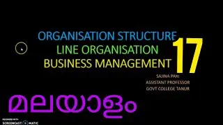 LINE ORGANISATION/ORGANISATION STRUCTURE/BUSINESS MANAGEMENT 17/BCOM BBA PLUS TWO/MALAYALAM