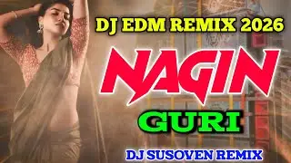 Nagin Guri DJ EDM Susovan Remix | Hard Bass Drop | Dance EDM Mix 2026 