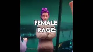 Female rage vs Male rage