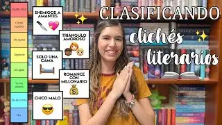 CLASIFICANDO CLICHÉS LITERARIOS | Mariana Booker