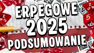 ROK IMPROWIZACJI czyli erpegowe podsumowanie 2025
