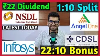NSDL, CDSL, Angel One, Infosys Stocks Declared High Dividend, Bonus & Split