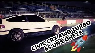 CIVIC CRX K SERIES TURBO AWD ES UN COHETE EN EL 1/4 DE MILLA, SE DESPEGA DEL ASFALTO