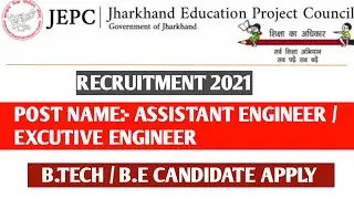 JEPC RECRUITMENT 2021 | POST NAME:- ASSISTANT ENGINEER / EXCUTIVE ENGINEER | TOTAL:- 14 | B.TECH/B.E