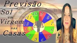 PREVIS&Atilde;O SOL em VIRGEM  pelas 12 CASAS do ZOD&Iacute;ACO #tr&acirc;nsitos