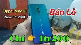 X&atilde; lỗ - Oppo Reno 2F | Ram:8/128GB - Gi&aacute; Chỉ: 1tr200 | SĐT: 0839632287 #Hiềnhuyvlog