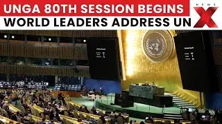 UNGA 80th Session Begins: World Leaders Address Global Peace, Trump Targets India | NewsX