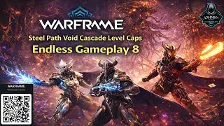 WARFRAME: Steel Path Void Cascade Level Cap Endless Gameplay 8 (2026)