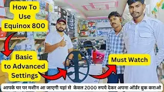Equinox 800 Metal Detector How to use From Basic to advance in Hindi | gold finder machine
