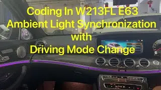 Coding In W213FL E63: Ambient Light Synchronization with Driving Mode Change