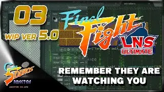 DIRECTO 141 - FINAL FIGHT LNS ULTIMATE 5.0 - WIP 03