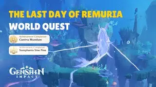 Canticles of Harmony Second Movement | The Last Day of Remuria | World Quest Guide | Genshin Impact