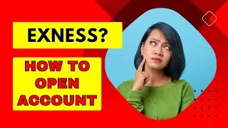How to Create Exness Account - Step by Step Exness