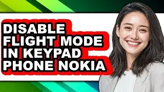 How to Disable Flight Mode in Keypad Phone Nokia (easy Method)
