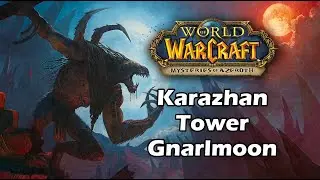 Vanilla Karazhan 40 raid, 1st boss Keeper Gnarlmoon, Arms POV