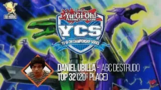 ABC Destrudo - Deck Profile // Top 32 YCS Chile 2018 (Daniel Ubilla)