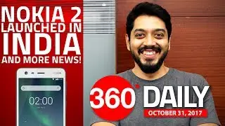 Nokia 2 Launched in India, HTC's Android One Phone and More (Oct 31, 2017)