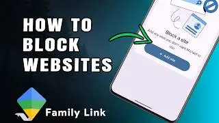 Block Any Website on Your Child&rsquo;s Phone (Google Family Link)