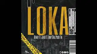 Loka kenay Ft Jangz X Tomy Sna