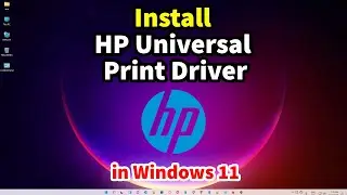 How to Download & Install HP Universal Print Driver in Windows 11