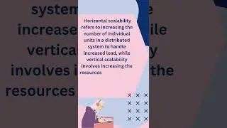 What is the difference between horizontal and vertical scalability in computer systems.