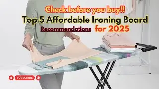 Check before you buy!! Top 5 Affordable Ironing Board Recommendations for 2025