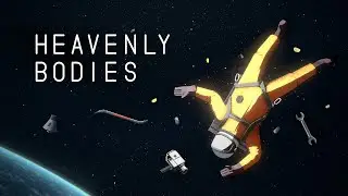 They sent the most underqualified astronaut to fix stuff - Heavenly Bodies - (EP 1: SUNLIGHT & DATA)