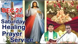 DEC. 27, 2025 | DIVINE USA | SATURDAY HEALING PRAYER SERVICE |
