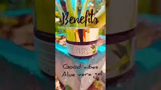 Good vibes aloe vera gel benefits💯🔥 #shorts #youtubeshorts