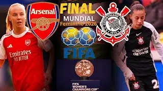 🚨Agora É FINAL| Mundial FEMININO FIFA 2026 Corinthians x Arsenal Inglaterra|