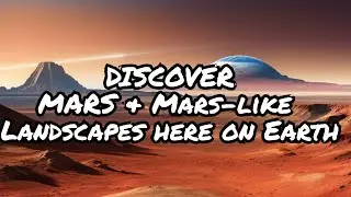 Earth's Final Frontier: Exploring Mars-like Environments